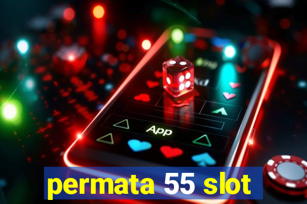 permata 55 slot