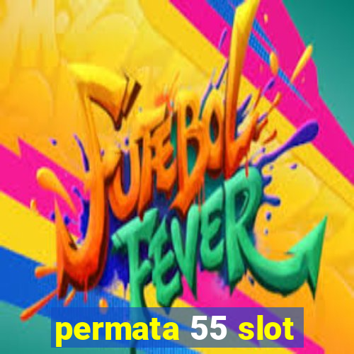 permata 55 slot