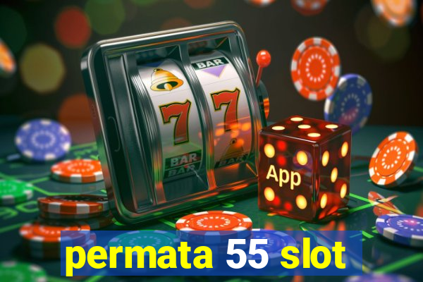 permata 55 slot