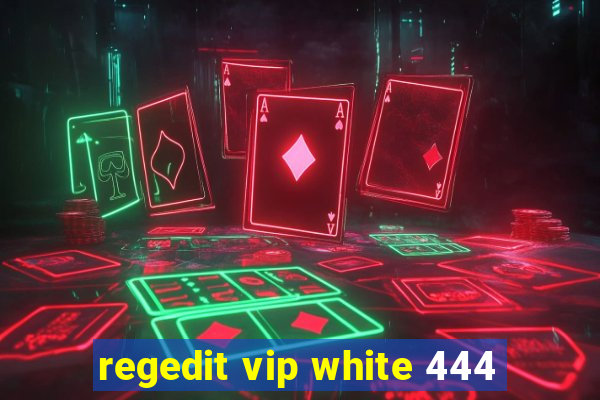 regedit vip white 444