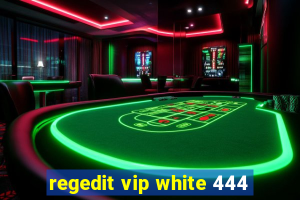 regedit vip white 444