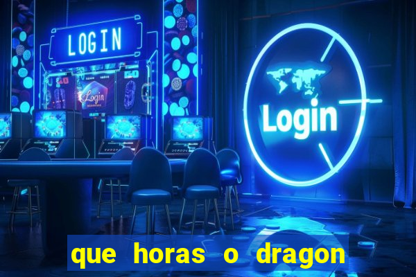 que horas o dragon fortune paga