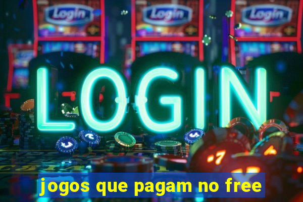 jogos que pagam no free