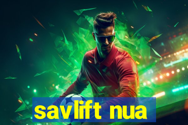 savlift nua