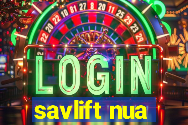 savlift nua