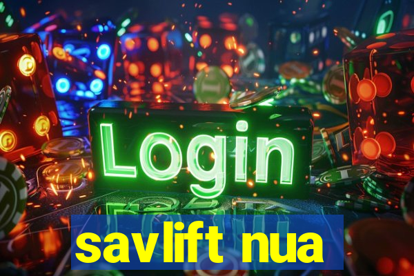 savlift nua