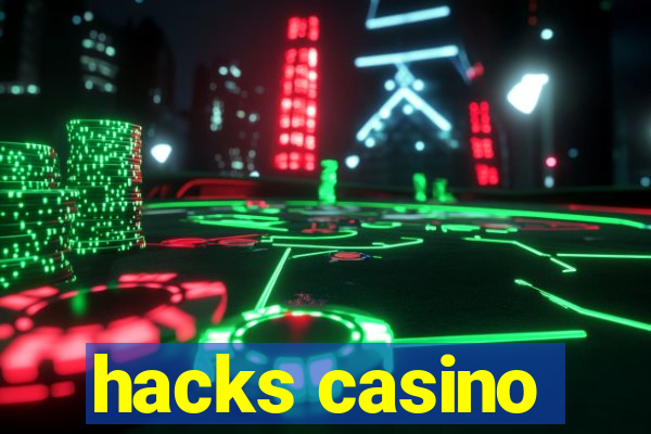 hacks casino