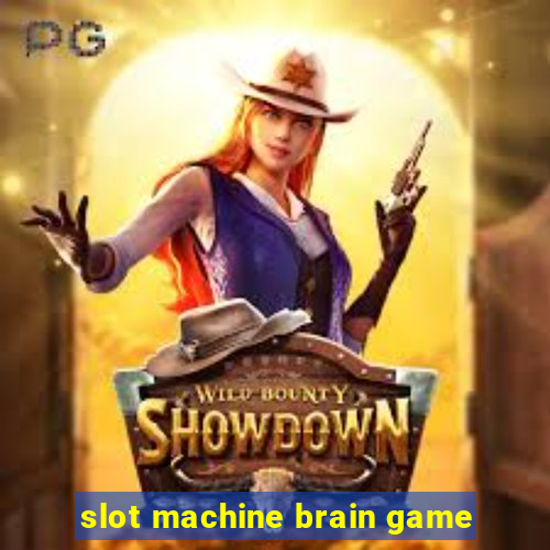 slot machine brain game