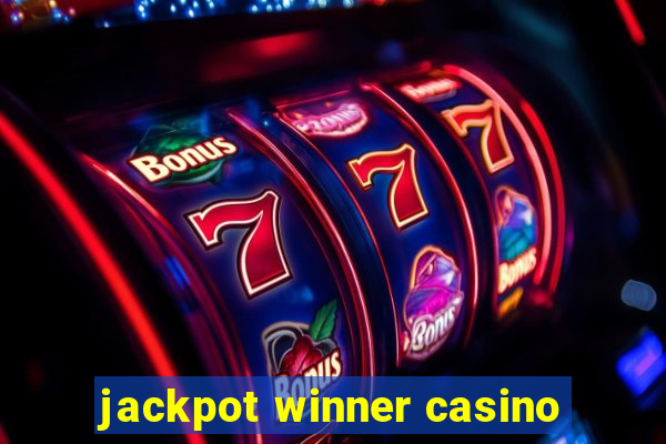 jackpot winner casino