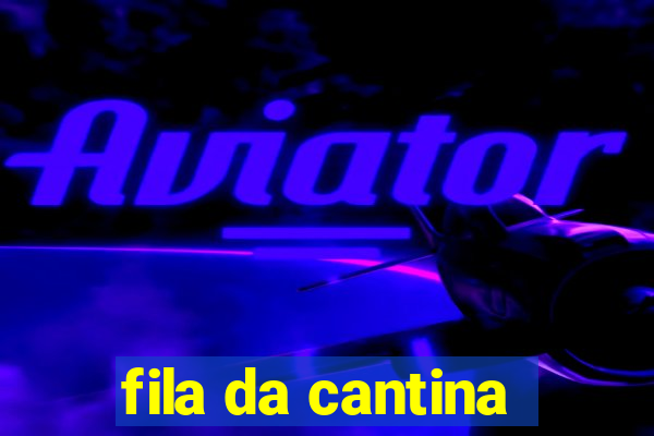 fila da cantina