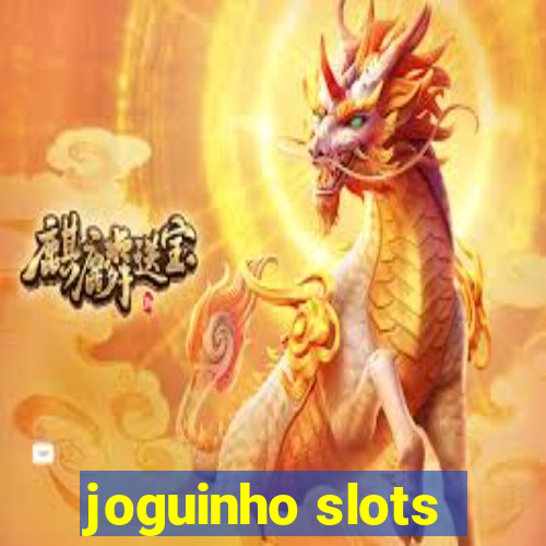 joguinho slots