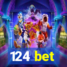 124 bet