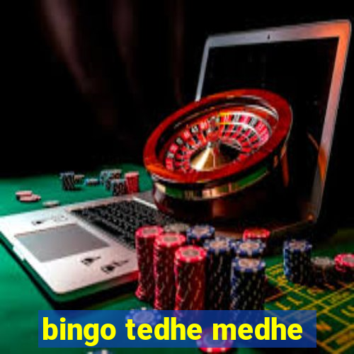 bingo tedhe medhe