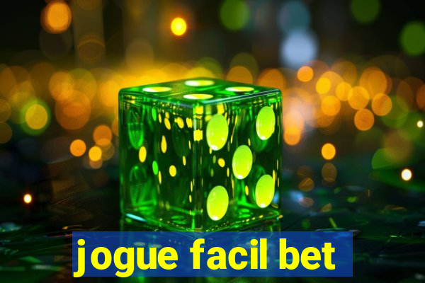 jogue facil bet