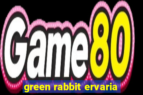 green rabbit ervaria