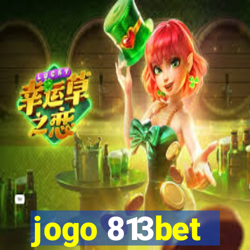 jogo 813bet