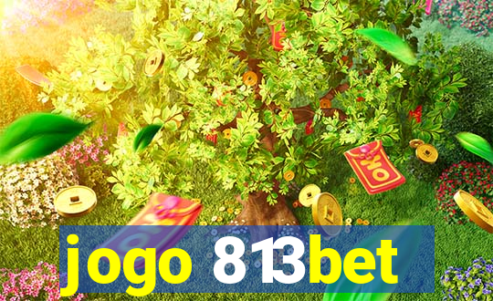 jogo 813bet