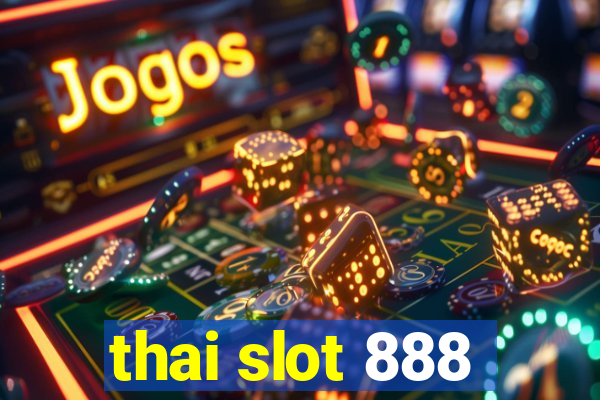 thai slot 888