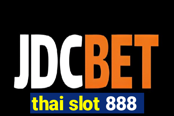 thai slot 888