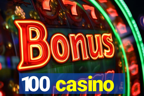 100 casino