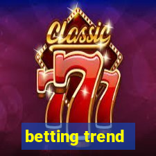 betting trend