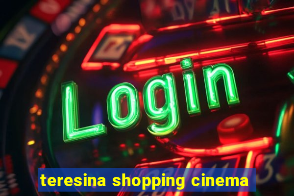 teresina shopping cinema