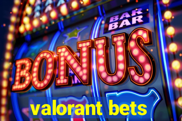 valorant bets