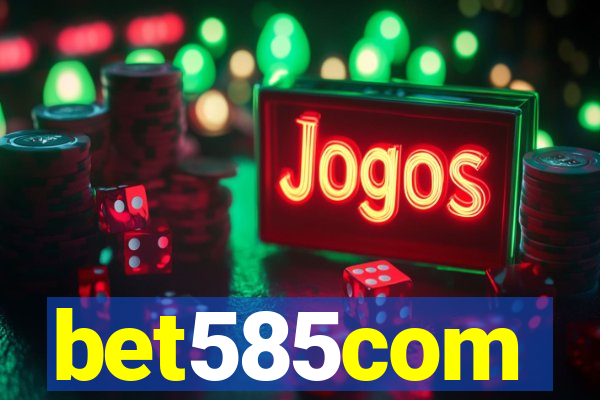 bet585com