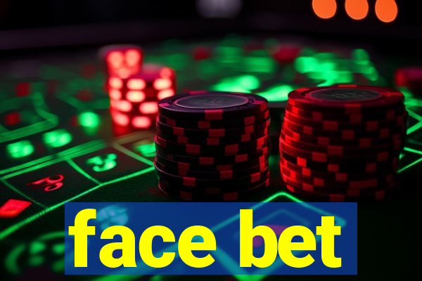 face bet