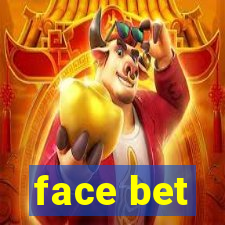 face bet