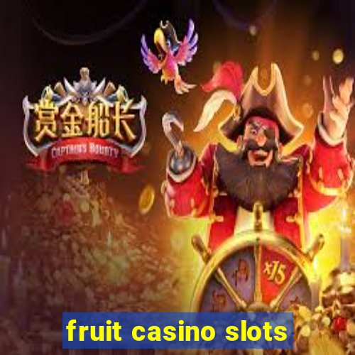 fruit casino slots