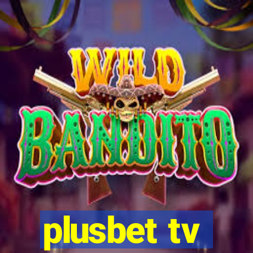 plusbet tv