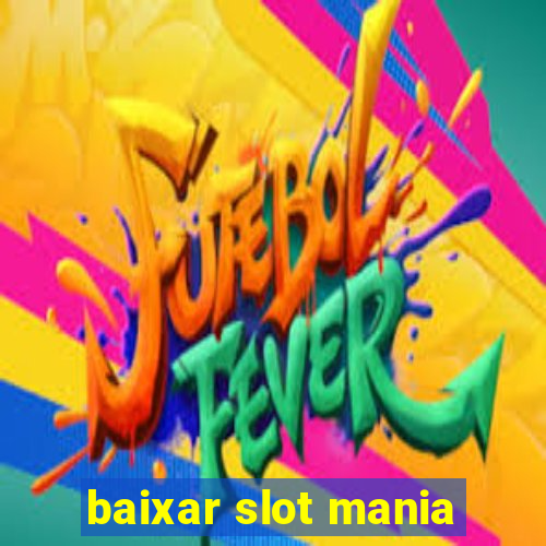 baixar slot mania