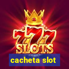 cacheta slot