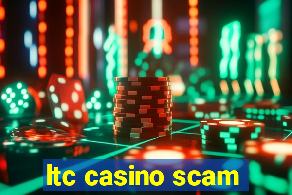 ltc casino scam