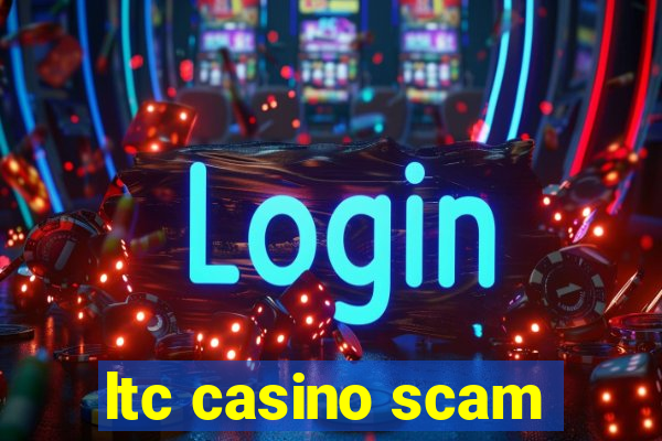 ltc casino scam