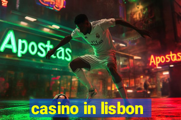 casino in lisbon