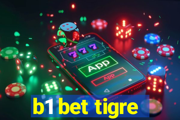 b1 bet tigre