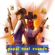 papai noel voando com as renas