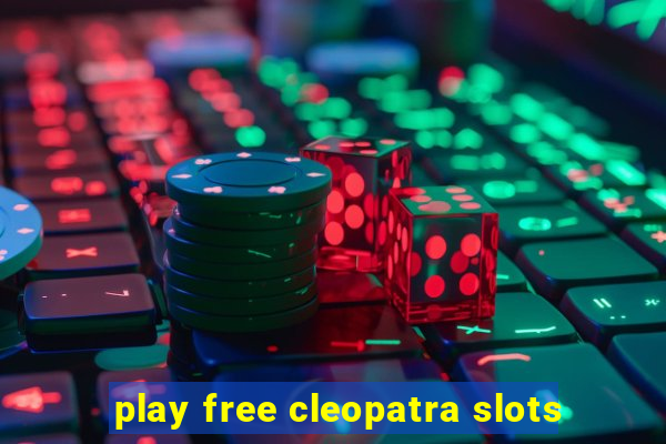 play free cleopatra slots