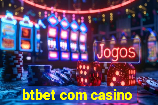 btbet com casino