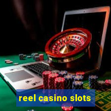 reel casino slots