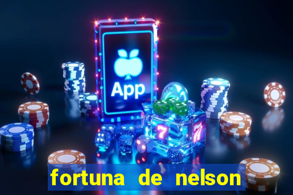 fortuna de nelson wilians advogados