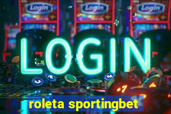 roleta sportingbet