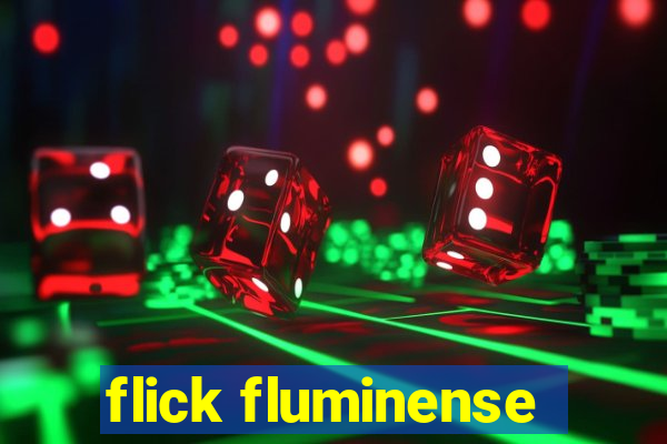 flick fluminense