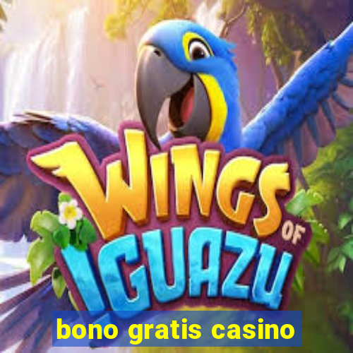 bono gratis casino