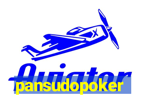 pansudopoker