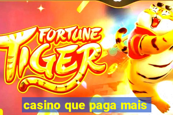 casino que paga mais