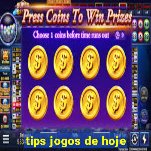 tips jogos de hoje