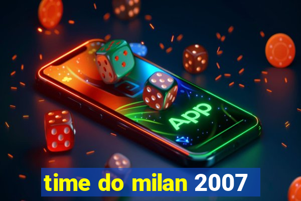 time do milan 2007